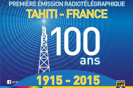 Commémoration des 100 ans de la 1ère liaison radiotélégraphique entre Tahiti et la France